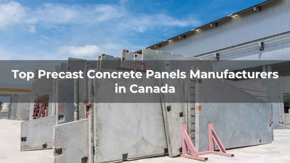 Top 5 Precast Concrete Panels Manufacturers in Canada 2026